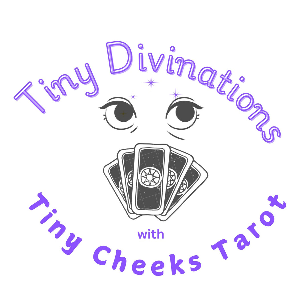 Tiny Cheeks Tarot 75 Minute Live Reading